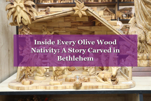 What Makes an Olive Wood Nativity Sacred: Carved in Bethlehem