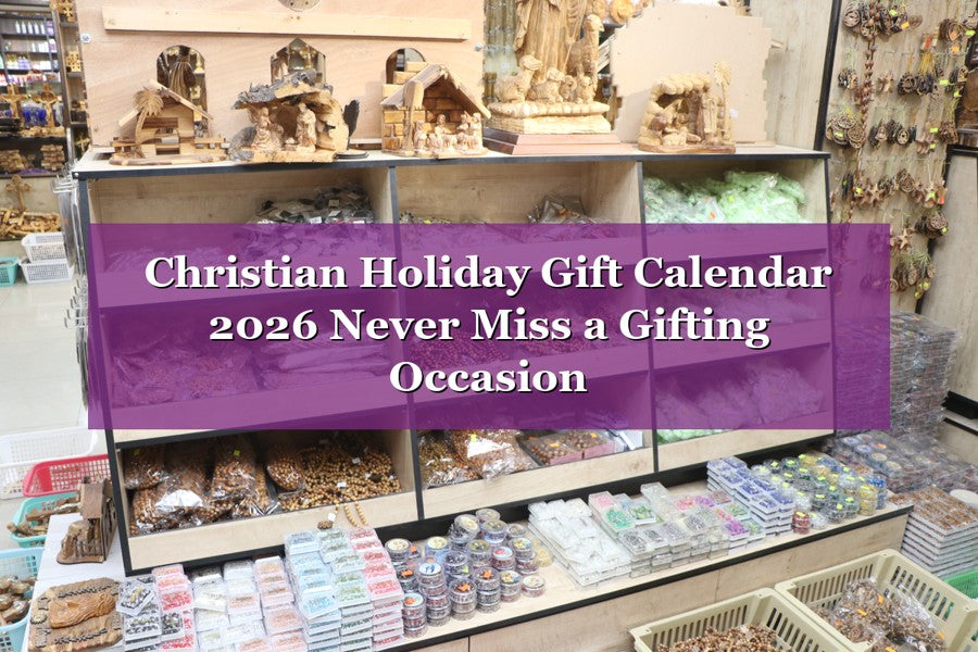 Christian Holiday Gift Calendar 2026: Never Miss a Gifting Occasion