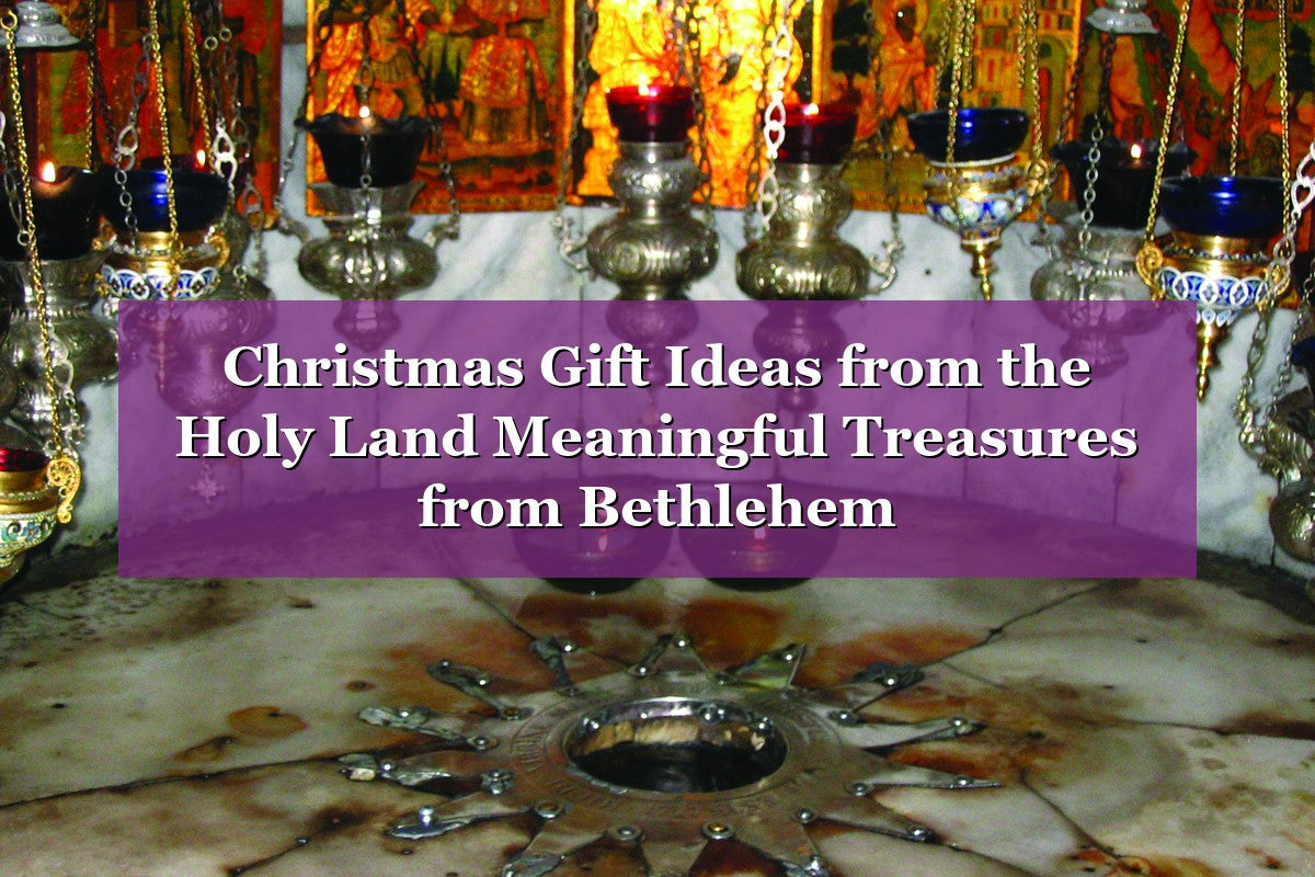 🎁 Christmas Gift Ideas from the Holy Land – Meaningful Treasures from Bethlehem (2026)