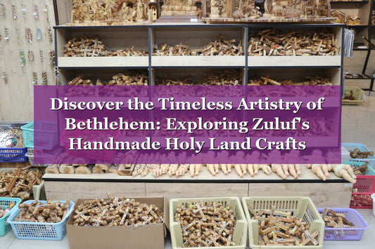 Discover the Timeless Artistry of Bethlehem: Exploring Zuluf's Handmade Holy Land Crafts
