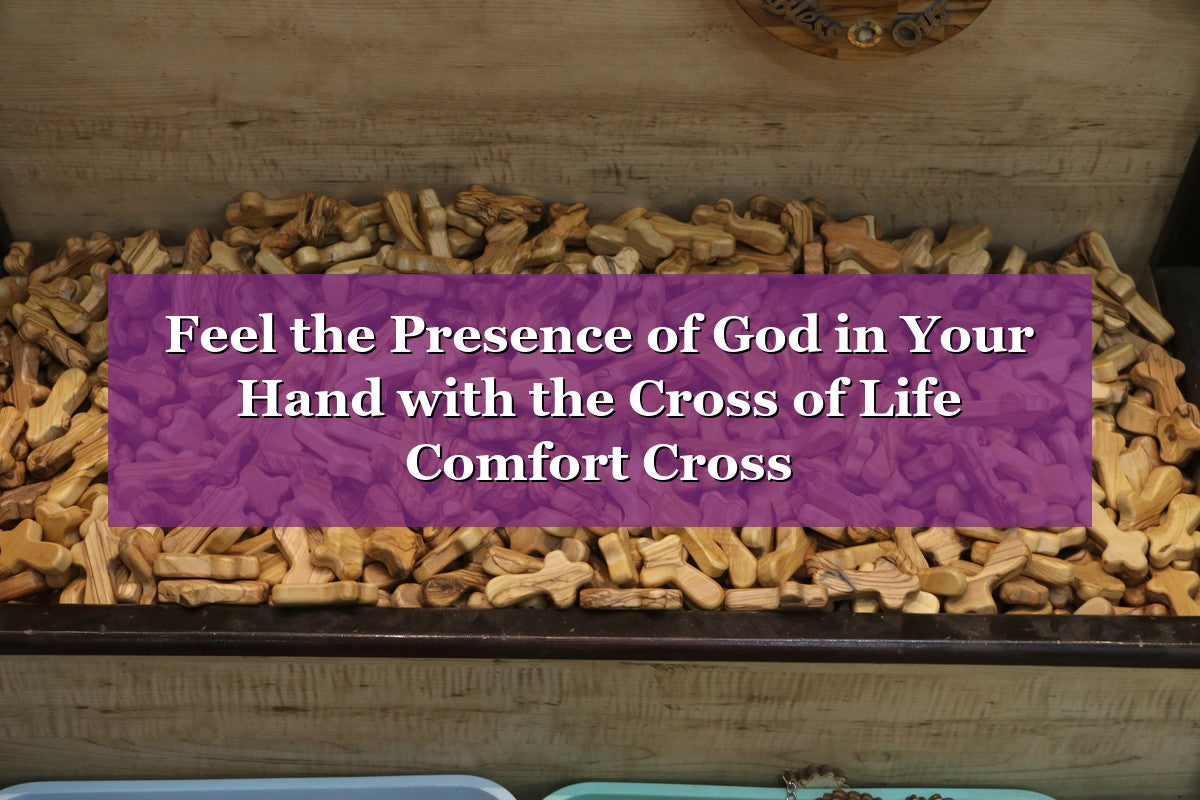 Feel the Presence of God in Your Hand with the Cross of Life Comfort Cross (2026)