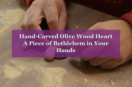 Hand-Carved Olive Wood Heart – A Piece of Bethlehem in Your Hands (2026) ❤️🌿
