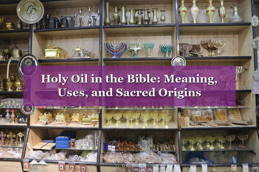 Holy Oil in the Bible: Meaning, Uses, and Sacred Origins