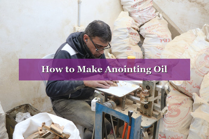 How to Make Anointing Oil