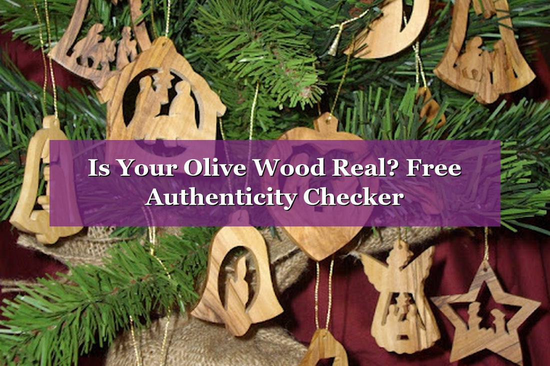 Is Your Olive Wood Real? Free Authenticity Checker