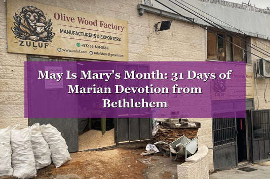 May Is Mary's Month: 31 Days of Marian Devotion from Bethlehem (2026 Guide)