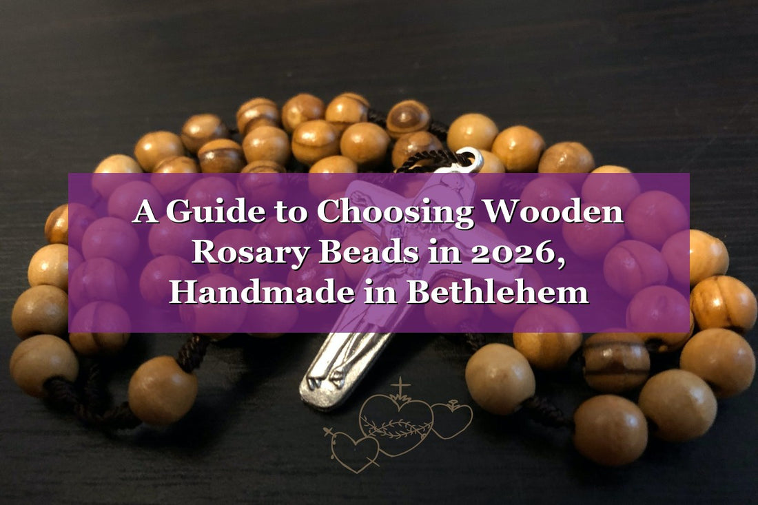 A Guide to Choosing Wooden Rosary Beads in 2026, Handmade in Bethlehem