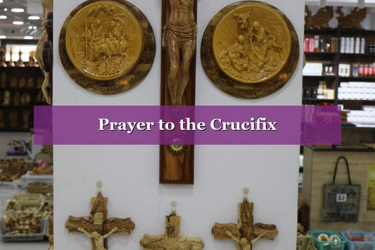 Prayer to the Crucifix