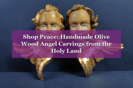 Shop Peace: Handmade Olive Wood Angel Carvings from the Holy Land (2026)