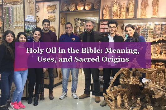 Holy Oil in the Bible: Meaning, Uses, and Sacred Origins