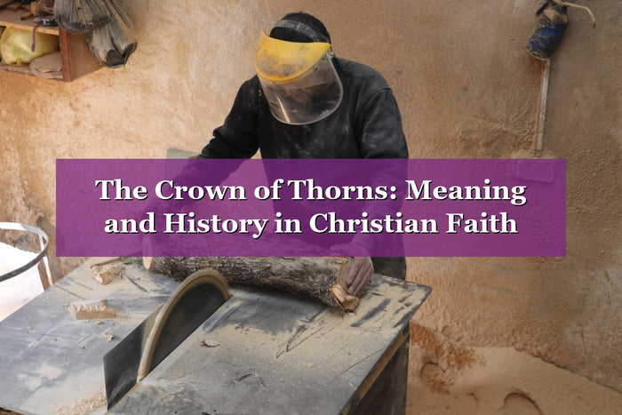 The Crown of Thorns: Meaning and History in Christian Faith