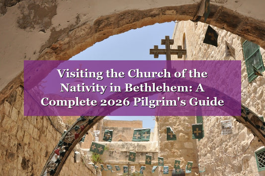 Visiting the Church of the Nativity in Bethlehem: A Complete 2026 Pilgrim's Guide